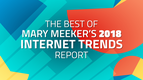 20 takeaways from Meeker’s 294-slide Internet Trends report