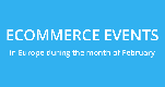 February: ecommerce events in Europe