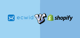 Ecwid vs Shopify: Everything You Need to Know (May 2019)