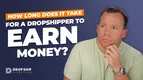 How Long Does It Take for a Dropshipper to Earn Money?