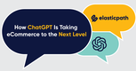 How ChatGPT Is Taking eCommerce To The Next Level