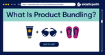 What is Product Bundling?